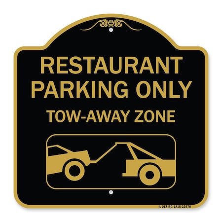 Signmission Restaurant Parking Tow-Away Zone W/ Car Tow Graphic Heavy-Gauge Alum Sign, 18" x 18", BG-1818-22978 A-DES-BG-1818-22978